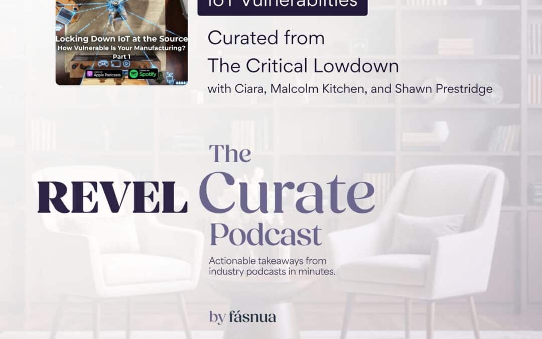 Is Your Factory a Security Risk? How IoT Vulnerabilities Can Derail Sales, Trust, and Growth