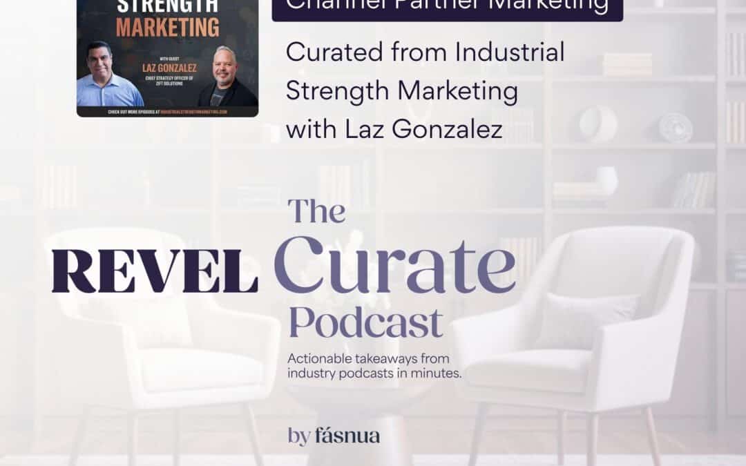 The Future of Manufacturing Channel Partner Marketing