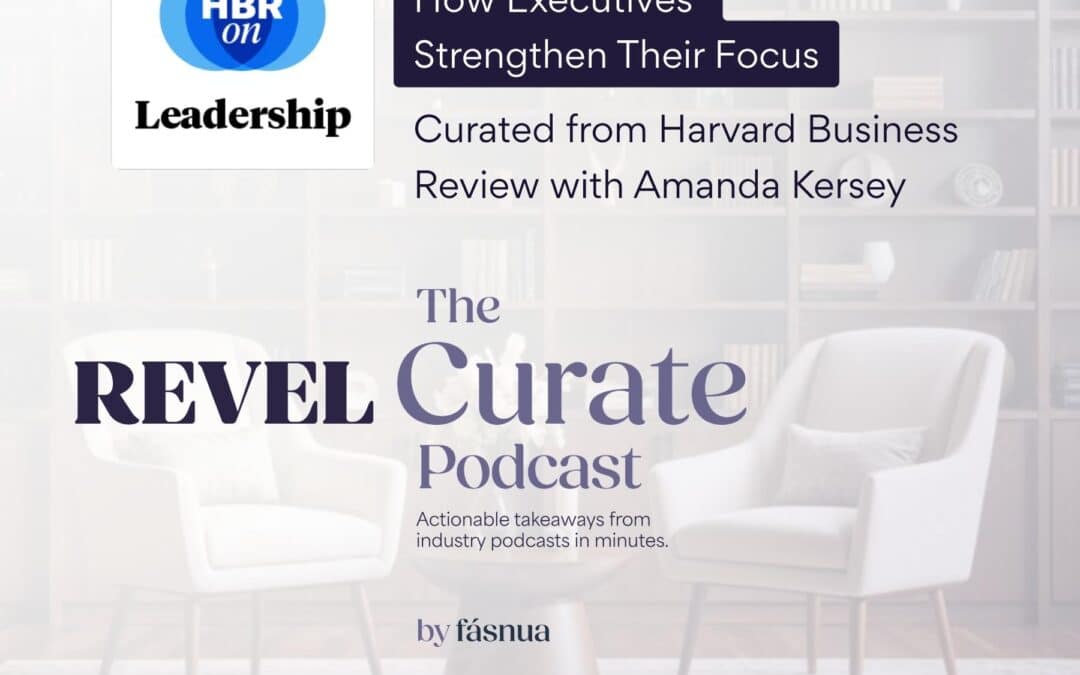 How Executives Strengthen Their Focus